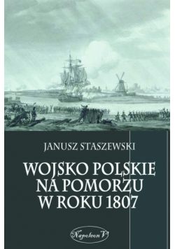 Wojsko polskie na Pomorzu w roku 1807