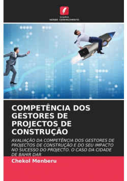 Competência Dos Gestores De Projectos De Construção