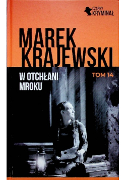 Czarny kryminał  W otchłani mroku Tom 14