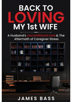 Back To Loving My 1st Wife