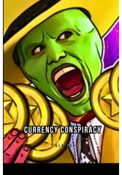 Currency Conspiracy