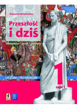 Nowa język polski przeszłość i dziś starożytność średniowiecze 1 część 1 zakres podstawowy i rozszerzony EDYCJA 2024
