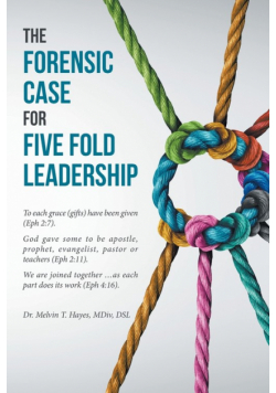 The Forensic Case For Five Fold Leadership