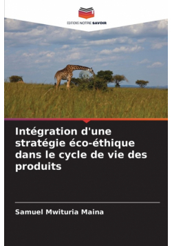 Intégration d'une stratégie éco-éthique dans le cycle de vie des produits