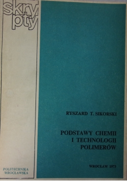 Podstawy chemii i technologii polimerów