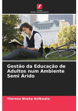 Gestão da Educação de Adultos num Ambiente Semi Árido