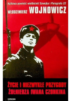 Życie i niezwykłe przygody żołnierza Iwana Czonkina