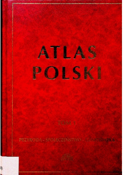 Atlas Polski Tom I