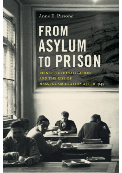From Asylum to Prison