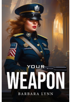 Your Weapon