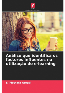 Análise que identifica os factores influentes na utilização do e-learning