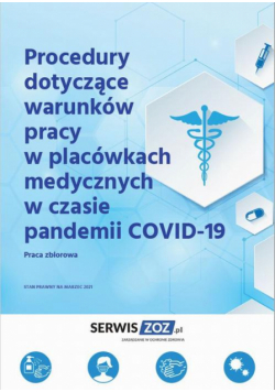 Procedury dotyczące warunków pracy w placówkach medycznych w czasie pandemii COVID-19