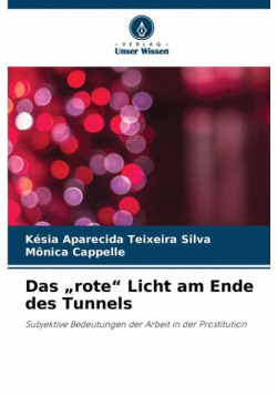 Das „rote" Licht am Ende des Tunnels