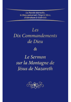 Les Dix Commandements de Dieu & Le Sermon sur la Montagne de Jésus de Nazareth