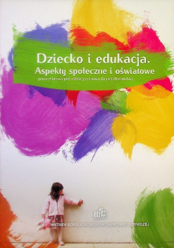 Dziecko I Edukacja. Aspekty Społeczne I Oświatowe