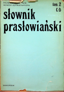 Słownik prasłowiański Tom 2