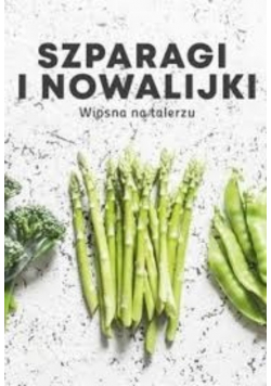 Szparagi i nowalijki