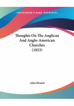 Thoughts On The Anglican And Anglo-American Churches (1823)