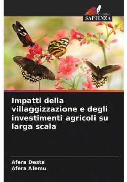 Impatti della villaggizzazione e degli investimenti agricoli su larga scala