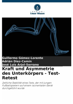 Kraft und Asymmetrie des Unterkörpers - Test-Retest