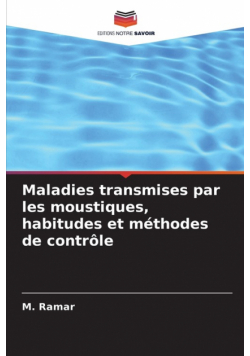 Maladies transmises par les moustiques, habitudes et méthodes de contrôle