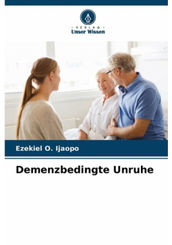 Demenzbedingte Unruhe