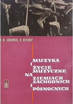 Muzyka i życie muzyczne na ziemiach zachodnich i północnych