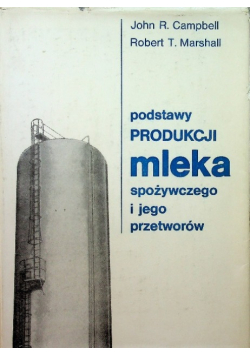 Podstawy produkcji mleka spożywczego i jego przetworów