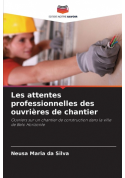 Les attentes professionnelles des ouvrières de chantier