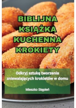 Biblijna Książka Kuchenna Krokiety