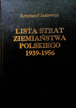Lista strat ziemiaństwa polskiego 1939 - 1956