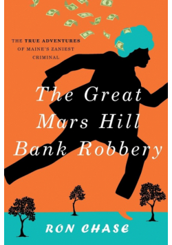 The Great Mars Hill Bank Robbery