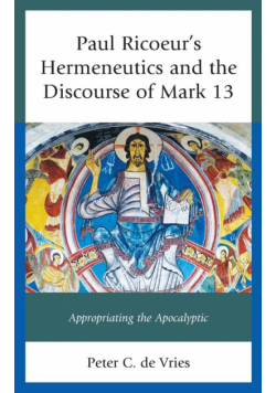 Paul Ricoeur's Hermeneutics and the Discourse of Mark 13