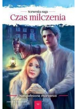 Czas Milczenia 52 Niespełnione Marzenia