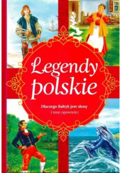 Legendy polskie Dlaczego Bałtyk jest słony i inne