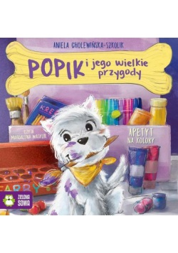 Popik i jego wielkie przygody. Apetyt na kolory