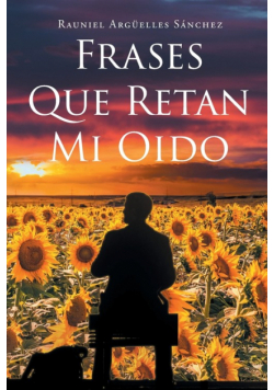 Frases que retan mi oído