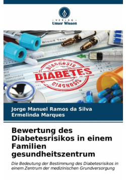 Bewertung des Diabetesrisikos in einem Familien gesundheitszentrum
