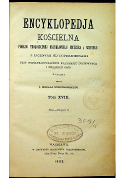 Encyklopedia Kościelna Tom XVIII 1892 r.
