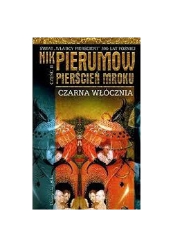 Pierścień mroku. Czarna Włócznia część II