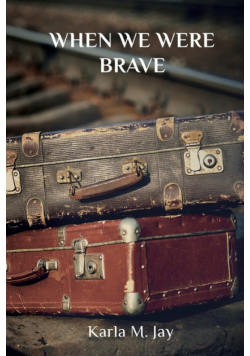 When We Were Brave