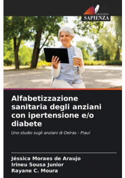 Alfabetizzazione sanitaria degli anziani con ipertensione e/o diabete