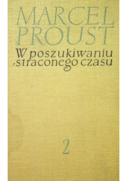 W poszukiwaniu straconego czasu Tom II