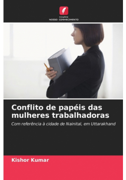 Conflito de papéis das mulheres trabalhadoras