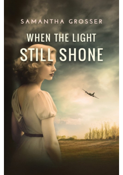 When the Light Still Shone