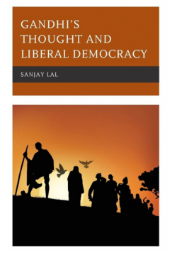 Gandhi's Thought and Liberal Democracy