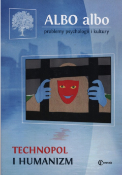 Albo albo Technopol i humanizm 1/2016