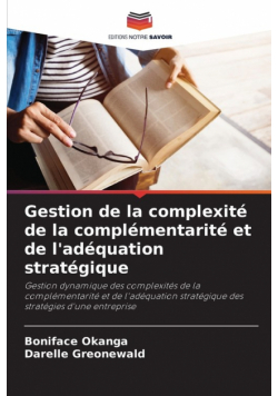 Gestion de la complexité de la complémentarité et de l'adéquation stratégique