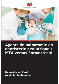 Agents de pulpotomie en dentisterie pédiatrique