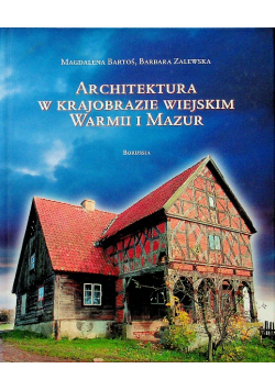 Architektura w krajobrazie wiejskim Warmii i Mazur